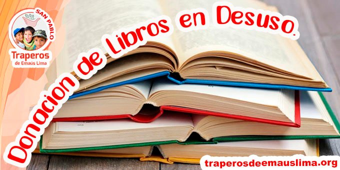 ▷ Donde Donar Libros Usados en Lima - Traperos Ayuda.